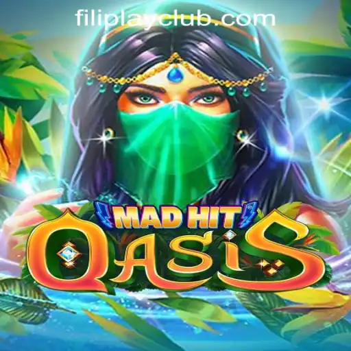 MadHitOasis: A New Adventure Awaits at FILIPLAY Online Casino